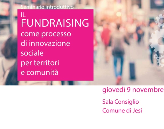 Il fundraising come processo di innovazione sociale per territori e comunità Il fundraising come processo di innovazione sociale per territori e comunità